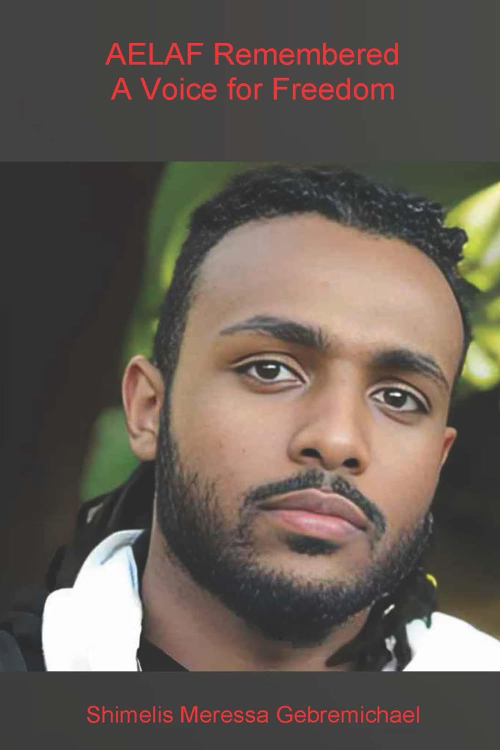 AELAF Remembered A Voice for Freedom
