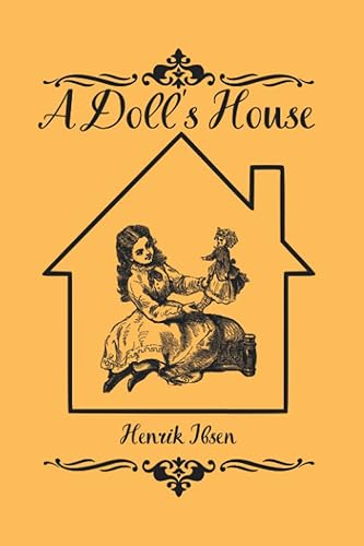 A Doll's House : a play by Henrik Ibsen