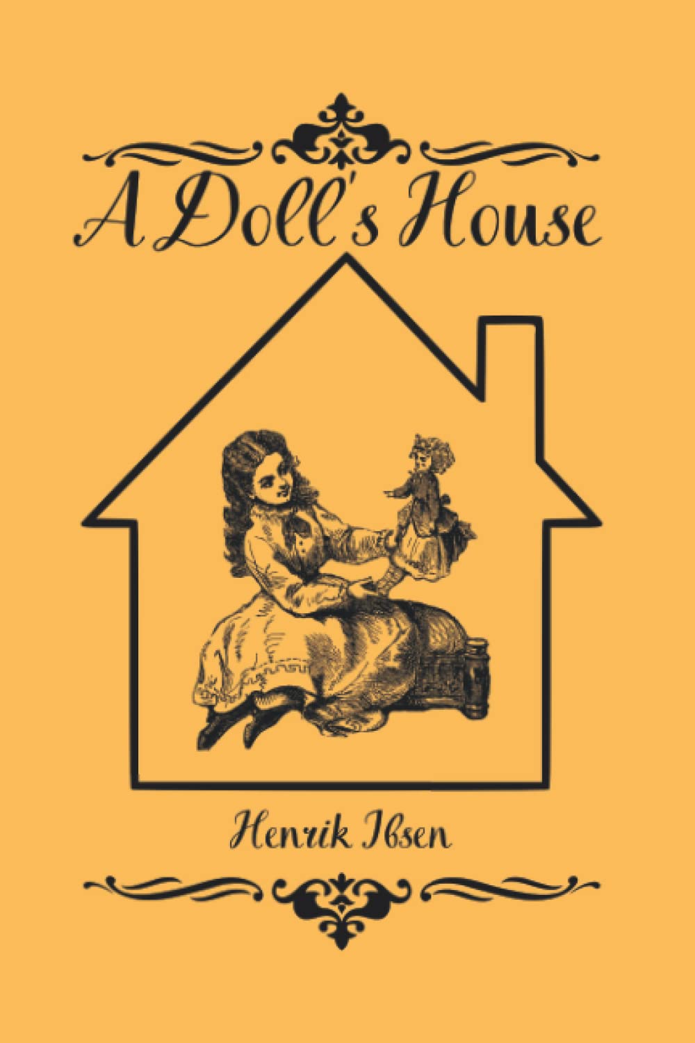 A Doll's House : a play by Henrik Ibsen