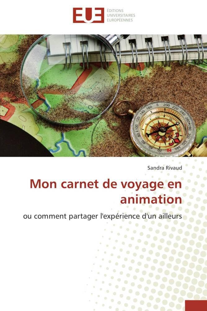 Carnet de voyage en animation : guide pratique pour partager ses expériences d'un ailleurs