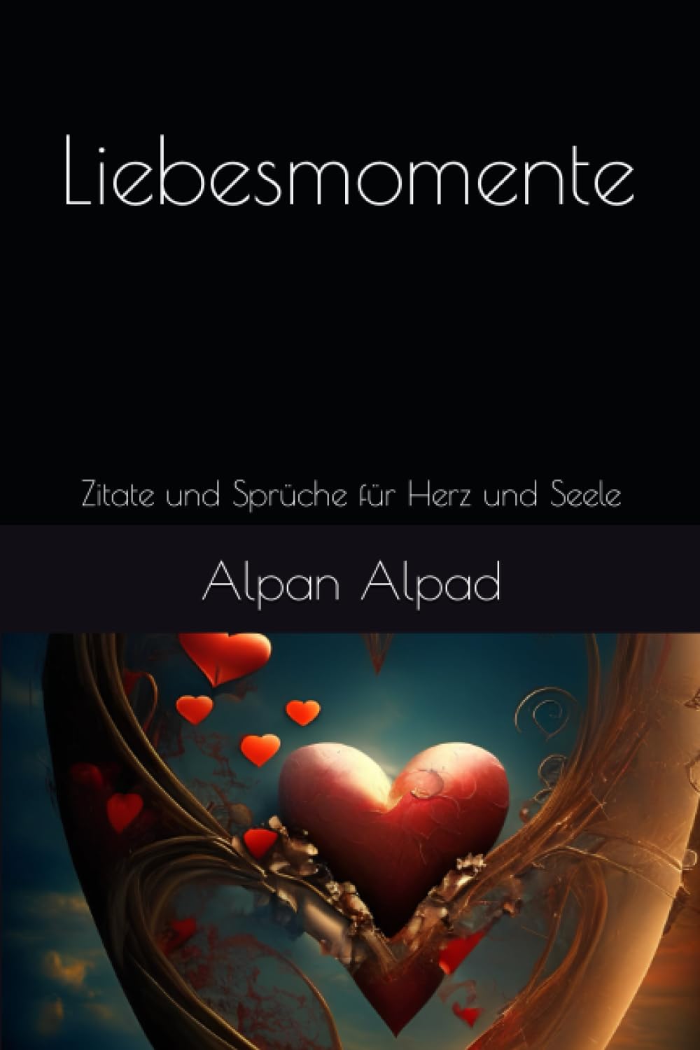 Liebesmomente: Zitate und Sprüche für Herz und Seele Paperback – 14 Jun. 2023