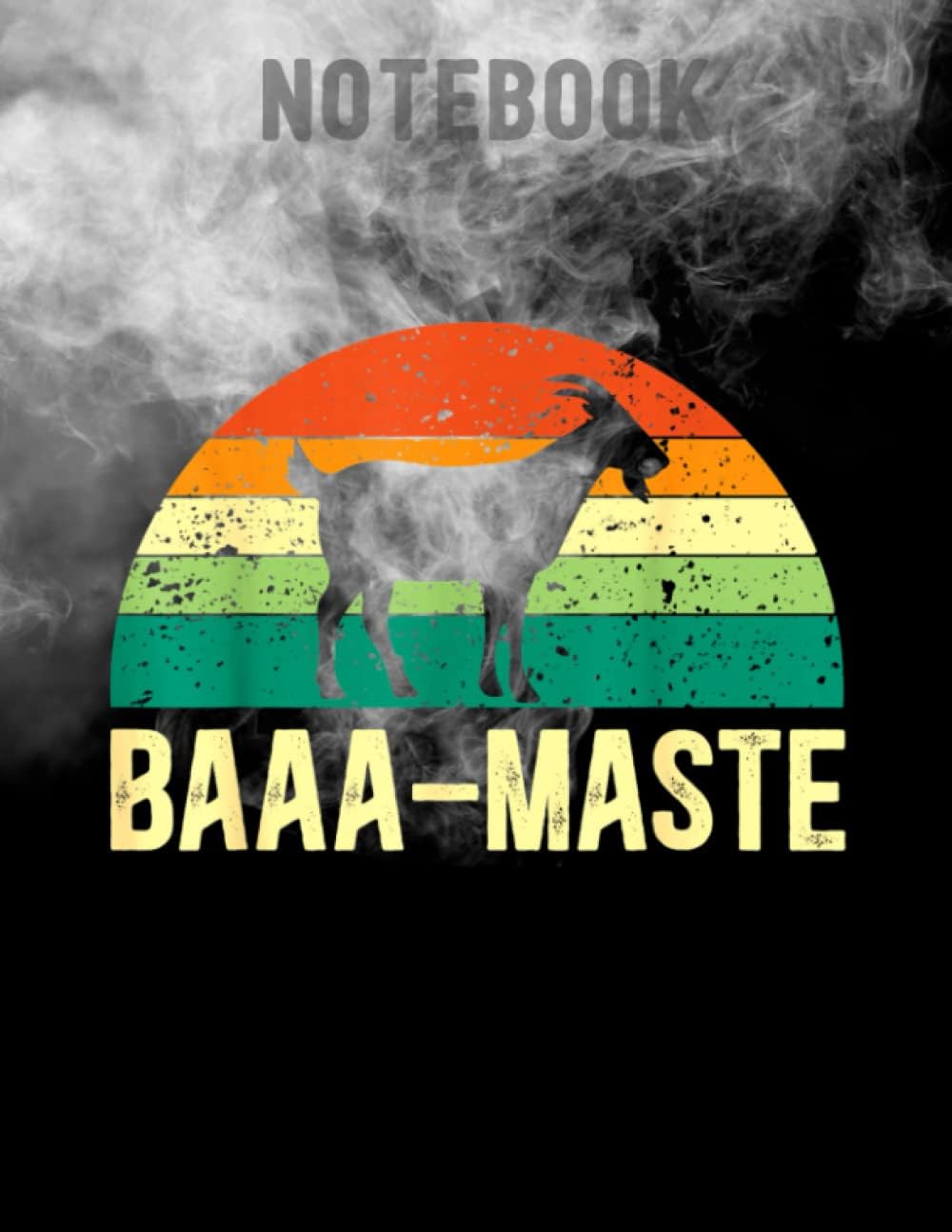 Notebook: Baaa-Maste Yoga Lover Spiritual Meditation Goat Lady / CollegeRuled Line / Large 8.5''x11''