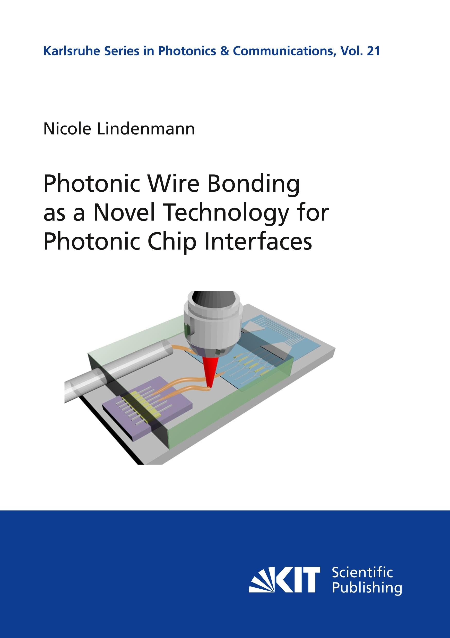 Buy Photonic Wire Bonding as a Novel Technology for Photonic Chip Interfaces — BookShops.in
