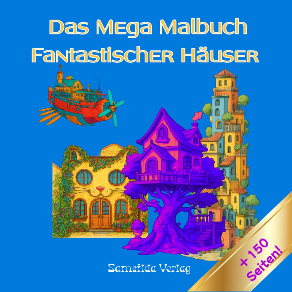 Das Mega Malbuch Fantastischer Häuser