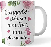 Caneca Xicara Obrigado por Ser a Melhor Mãe do Mundo