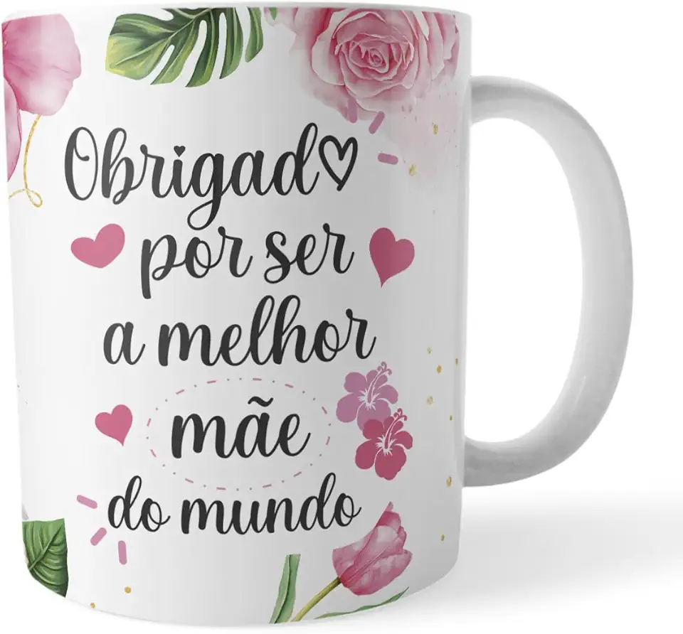 Caneca Xicara Obrigado por Ser a Melhor Mãe do Mundo