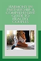 Vista 1 de Harmony in Partnership A Comprehensive Guide to Healthy Couples
