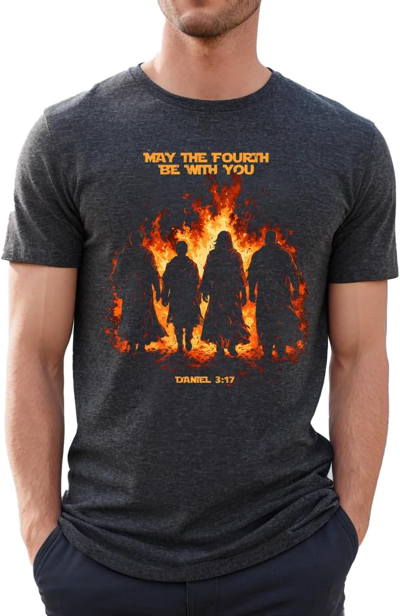May the Fourth with You T-Shirt, Daniel 3:17 Fiery Furnace Graphic Unisex Tee