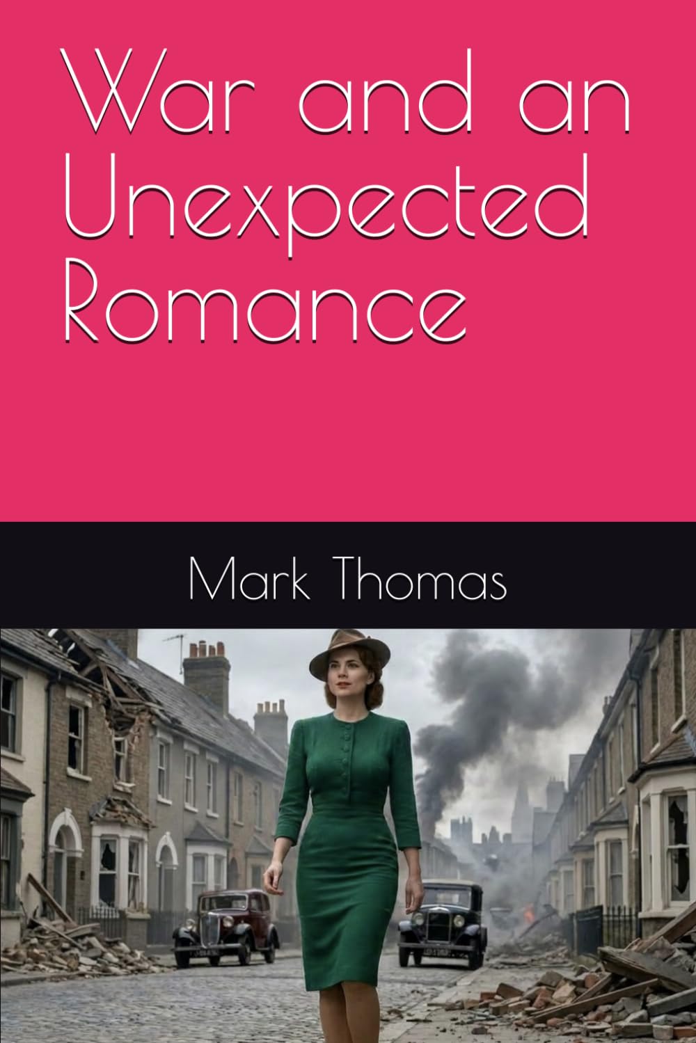 War and an Unexpected Romance (Recovered Voices)