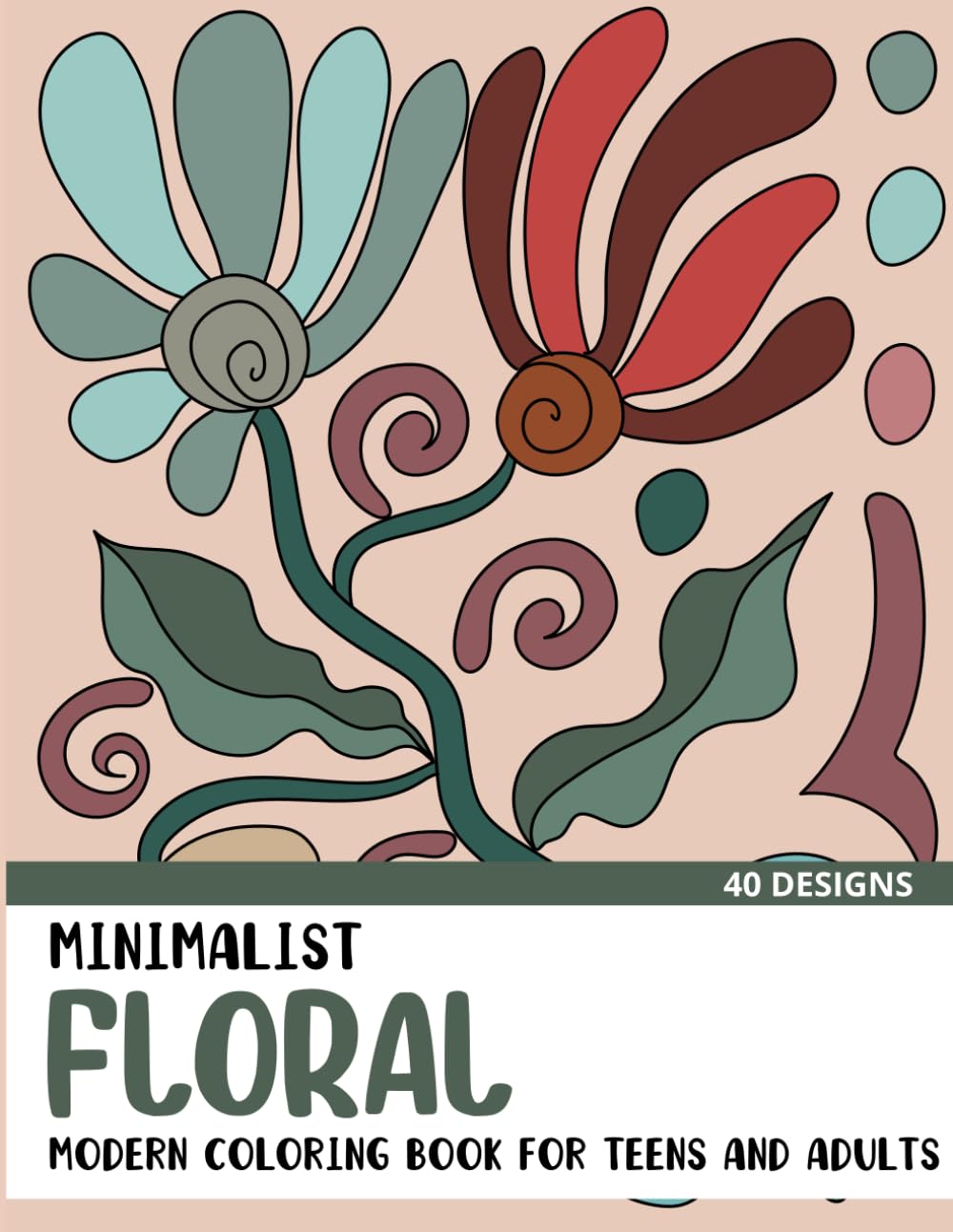 Minimalist Floral: Modern Coloring Book for Teens and Adults (Minimalist Coloring Books)