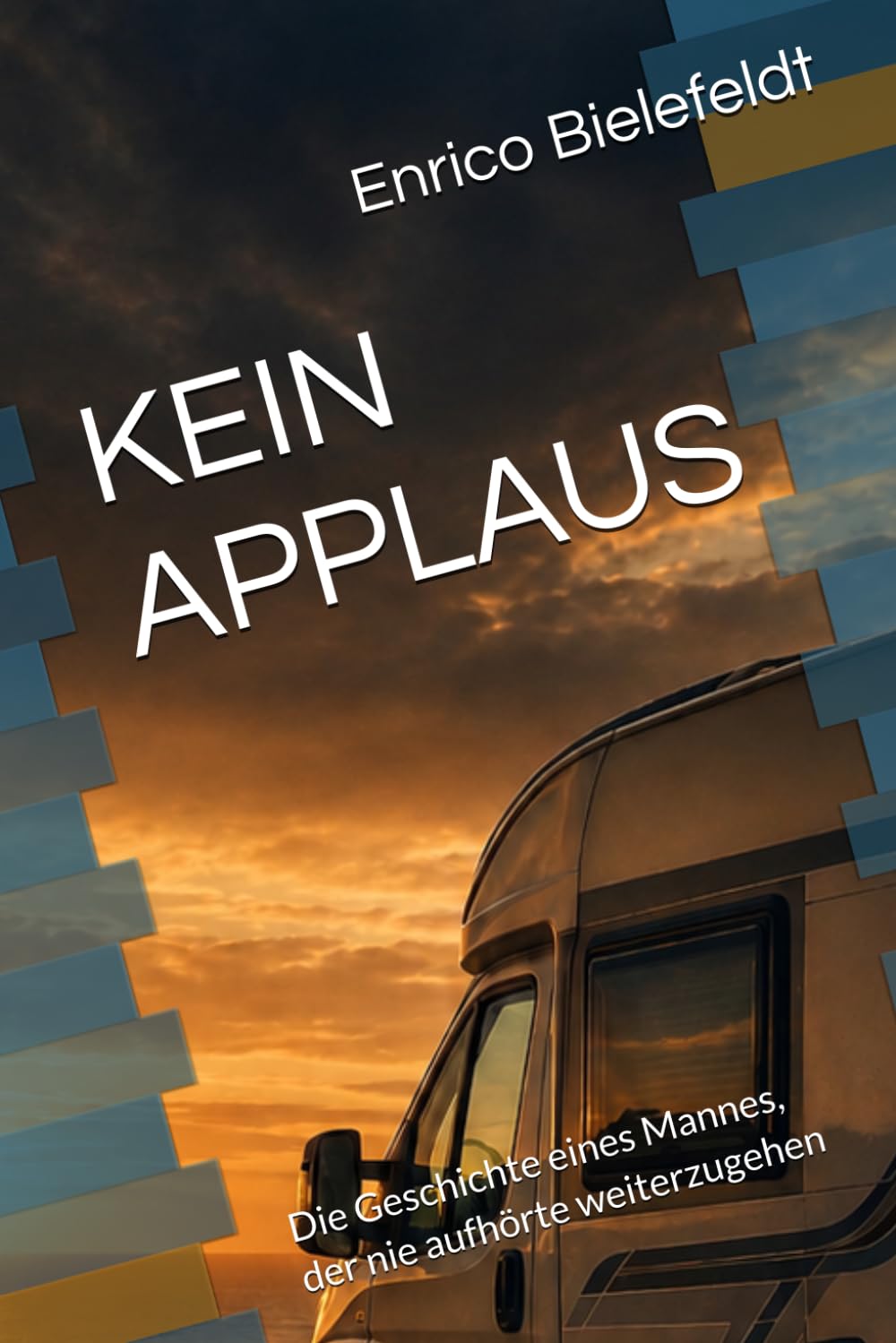 KEIN APPLAUS: Die Geschichte eines Mannes, der nie aufhörte weiterzugehen