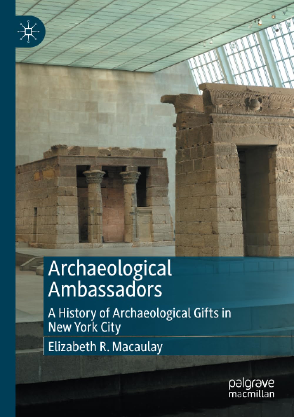 Archaeological Ambassadors: A History of Archaeological Gifts in New York City