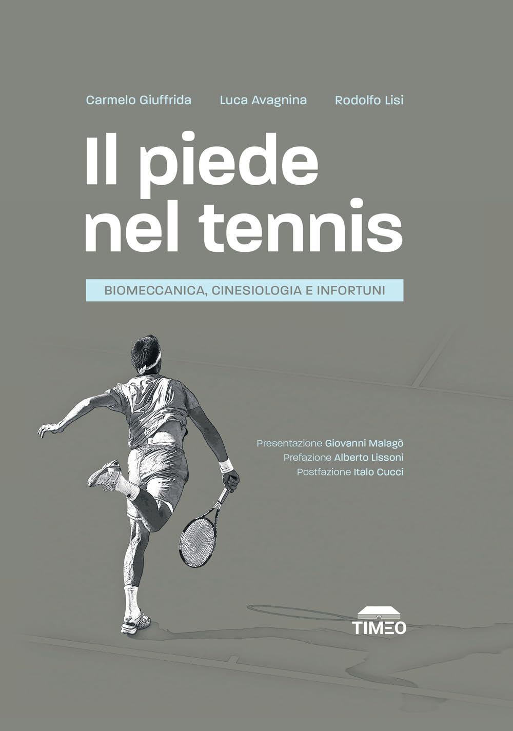 Il piede nel tennis. Biomeccanica, cinesiologia e infortuni. Ediz. illustrata