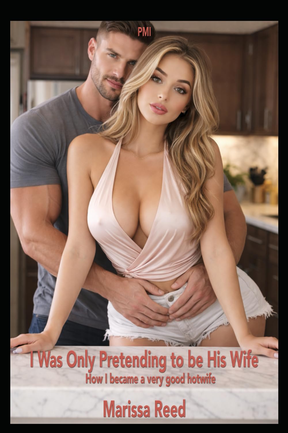 I Was Only Pretending to be His Wife: How I became a very good hotwife (Hotwife Initiation)