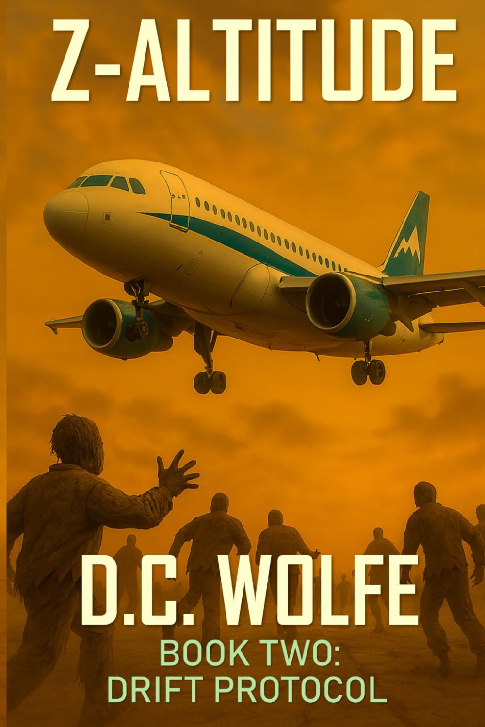 Z-Altitude: Book Two: Drift Protocol (Z-Altitude - Zombie Apocalypse Action Thriller)