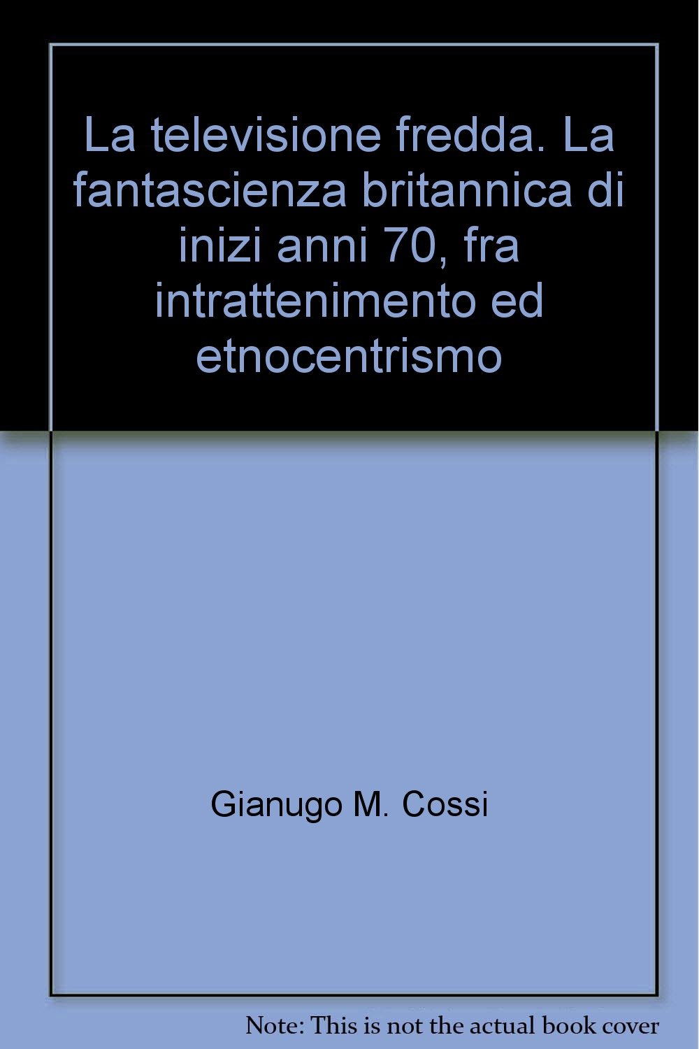 La Televisione Fredda. La Fantascienza Britannica Di Inizi Anni 70, Fra Intrattenimento Ed Etnocentrismo - 4