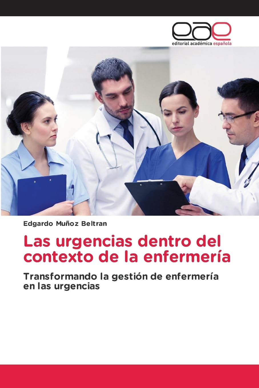 Las urgencias dentro del contexto de la enfermería: Transformando la gestión de enfermería en las urgencias