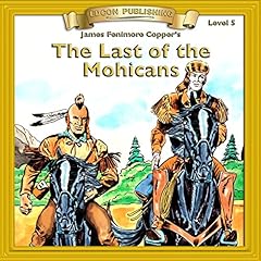 The Last of the Mohicans Audiolibro Por James Fenimore Cooper arte de portada