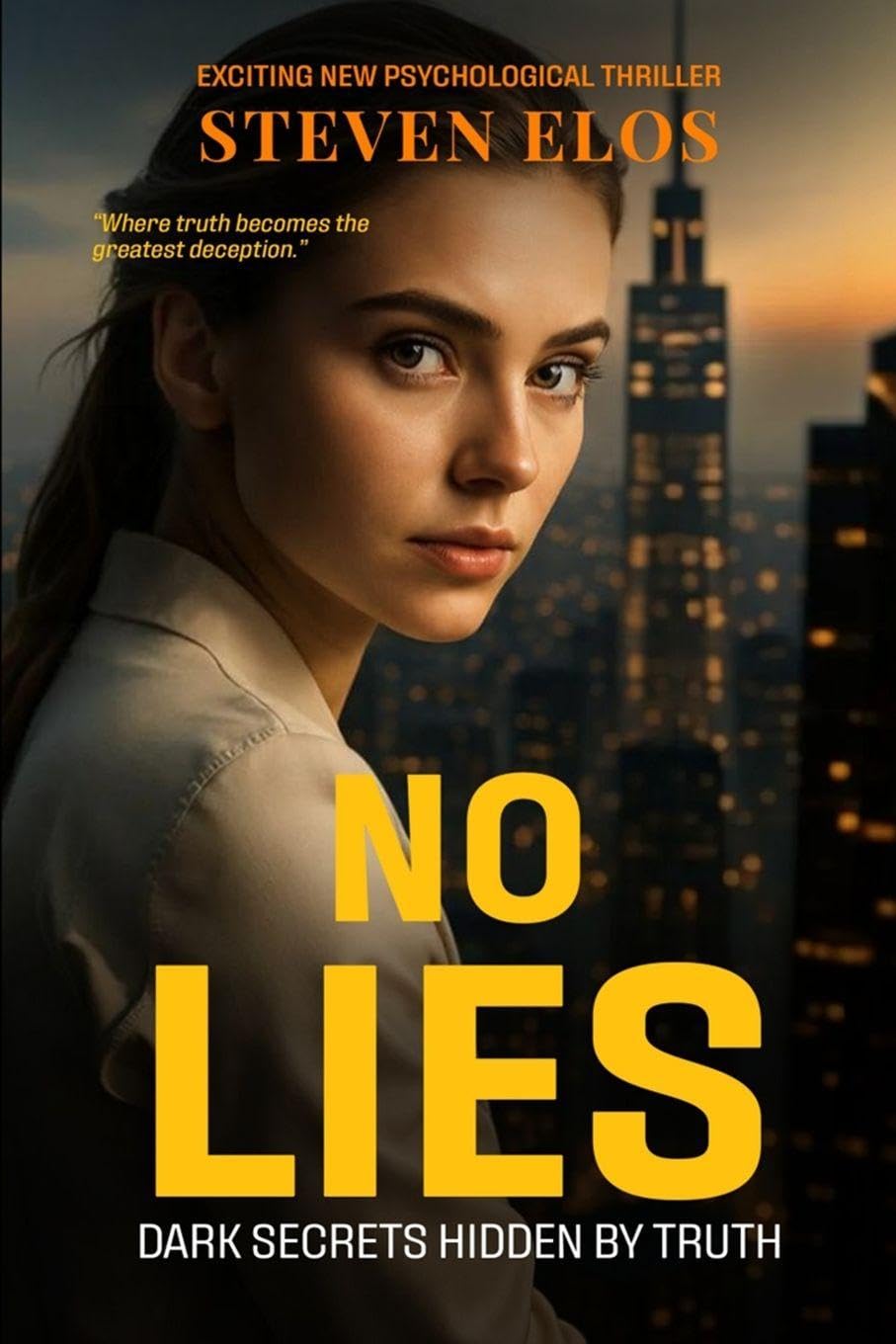 No Lies: Dark Secrets Hidden by Truth
