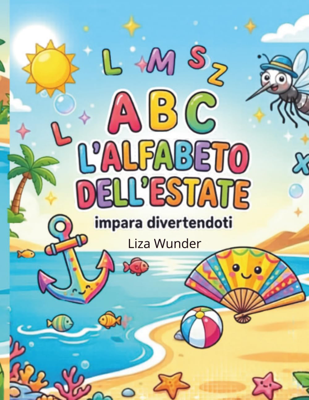 A B C L’ALFABETO DELL’ESTATE: Impara divertendoti