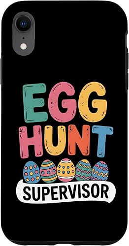 Egg Hunt Supervisor Funny Easter Case for iPhone XR