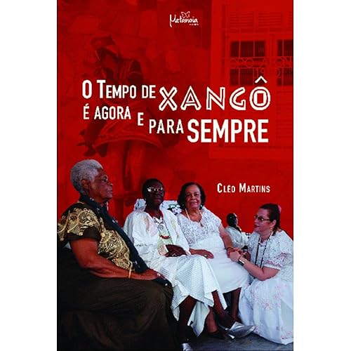 O Tempo de Xangô é Agora e Para Sempre