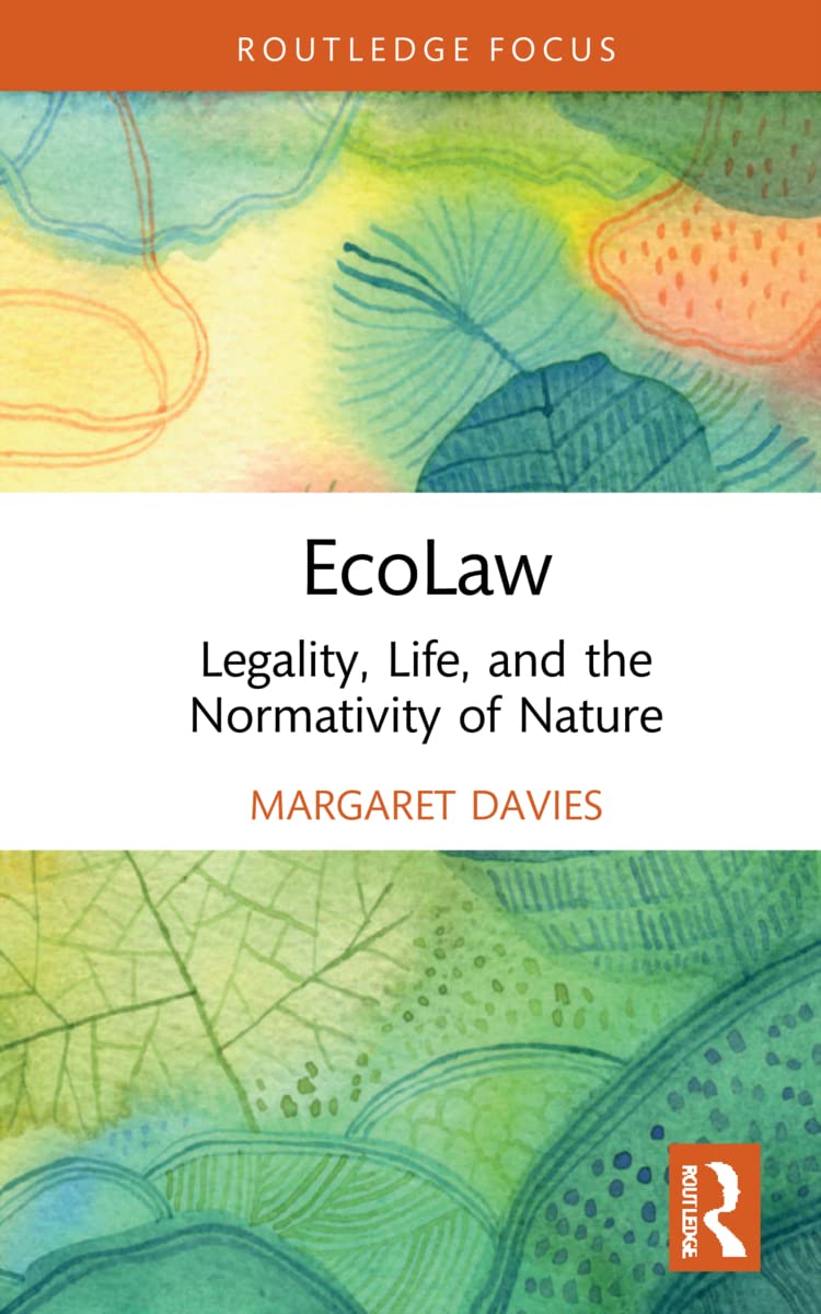 EcoLaw: Legality, Life, and the Normativity of Nature (Routledge Focus)