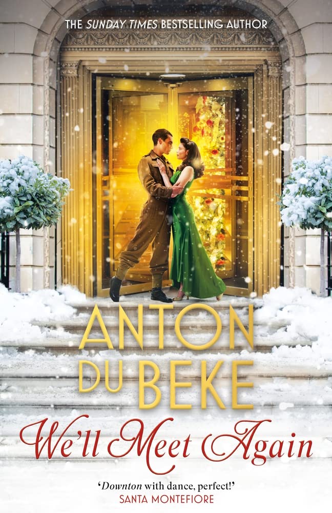We'll Meet Again: The romantic new novel from Sunday Times... - Du Beke, Anton