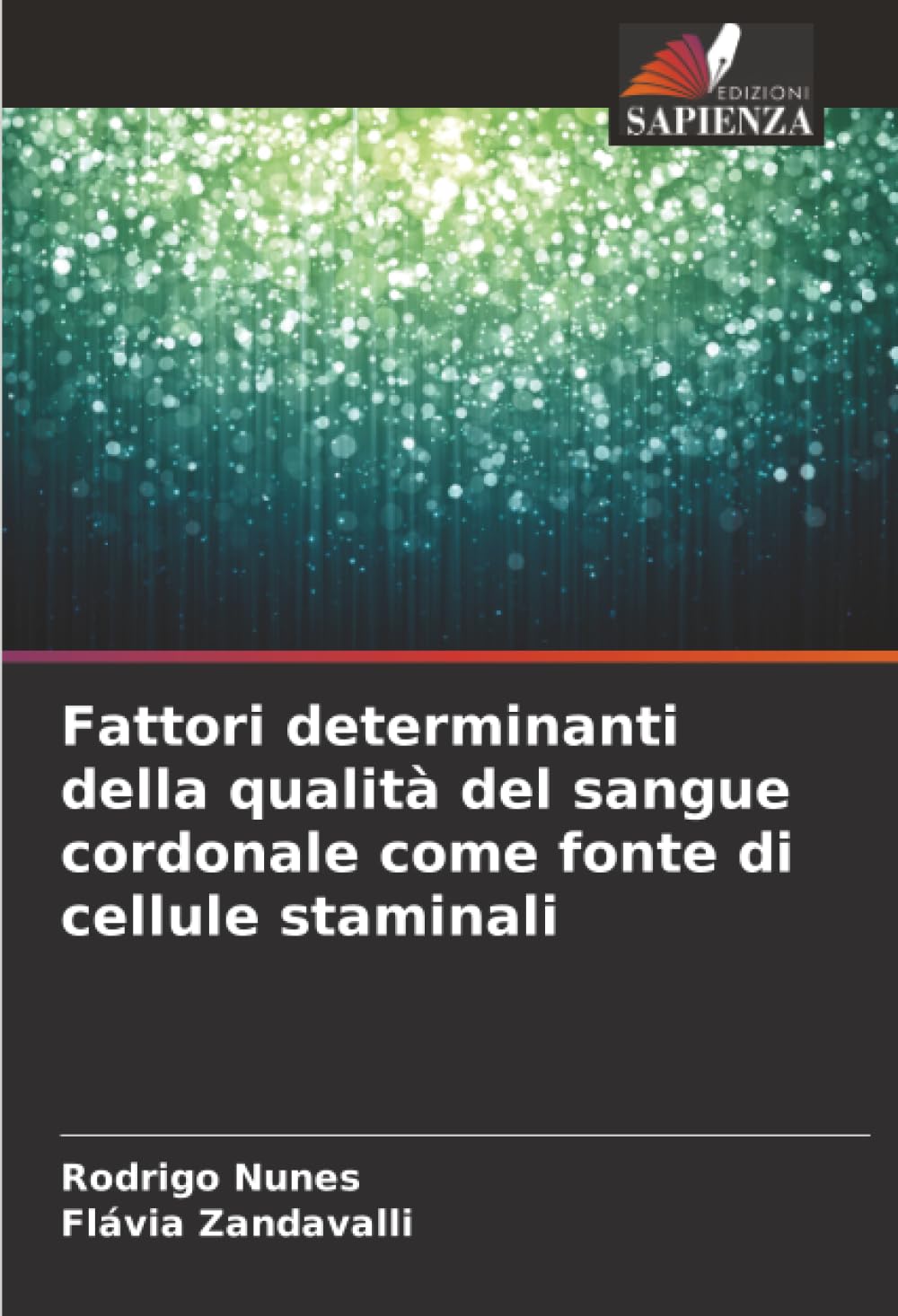 Fattori determinanti della qualità del sangue cordonale come fonte di cellule staminali