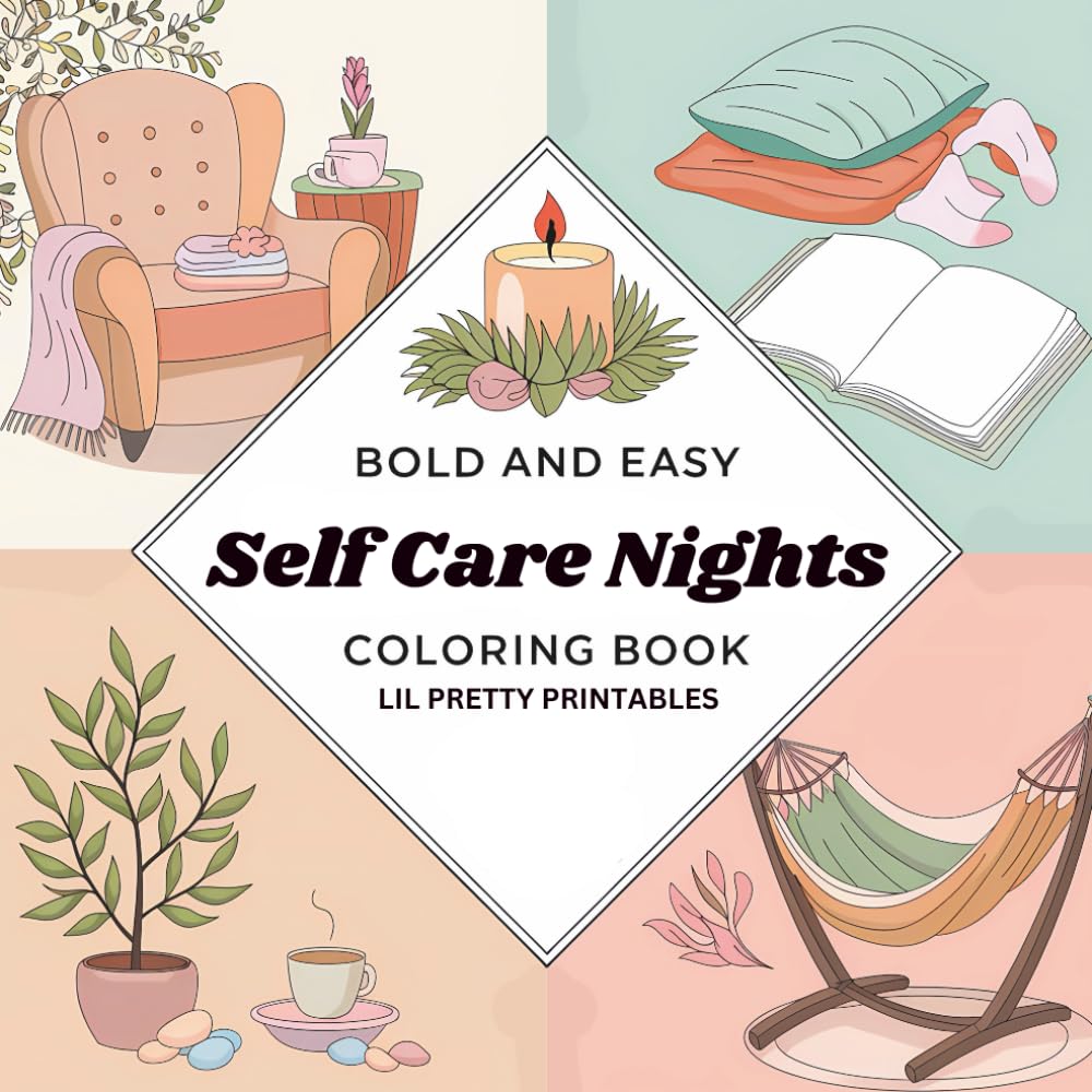 Self Care Nights: A Cozy Adult Coloring Book for Relaxing Evenings and Gentle Self-Care
