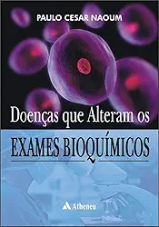 Doenças que Alteram os Exames Bioquímicos