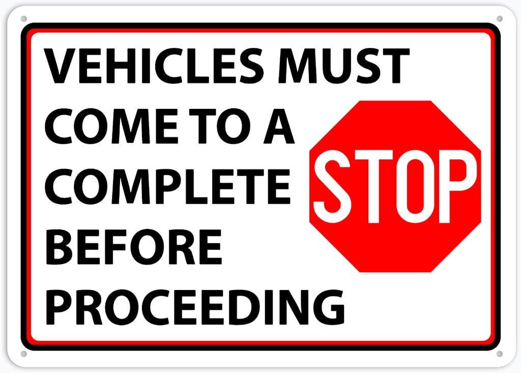 Xewazd A104 8"X12" Rust-Free Aluminum Sign - Vehicles Must Come To A Complete Stop Before Proceeding | Weatherproof, Heavy Duty | For Home Or Business