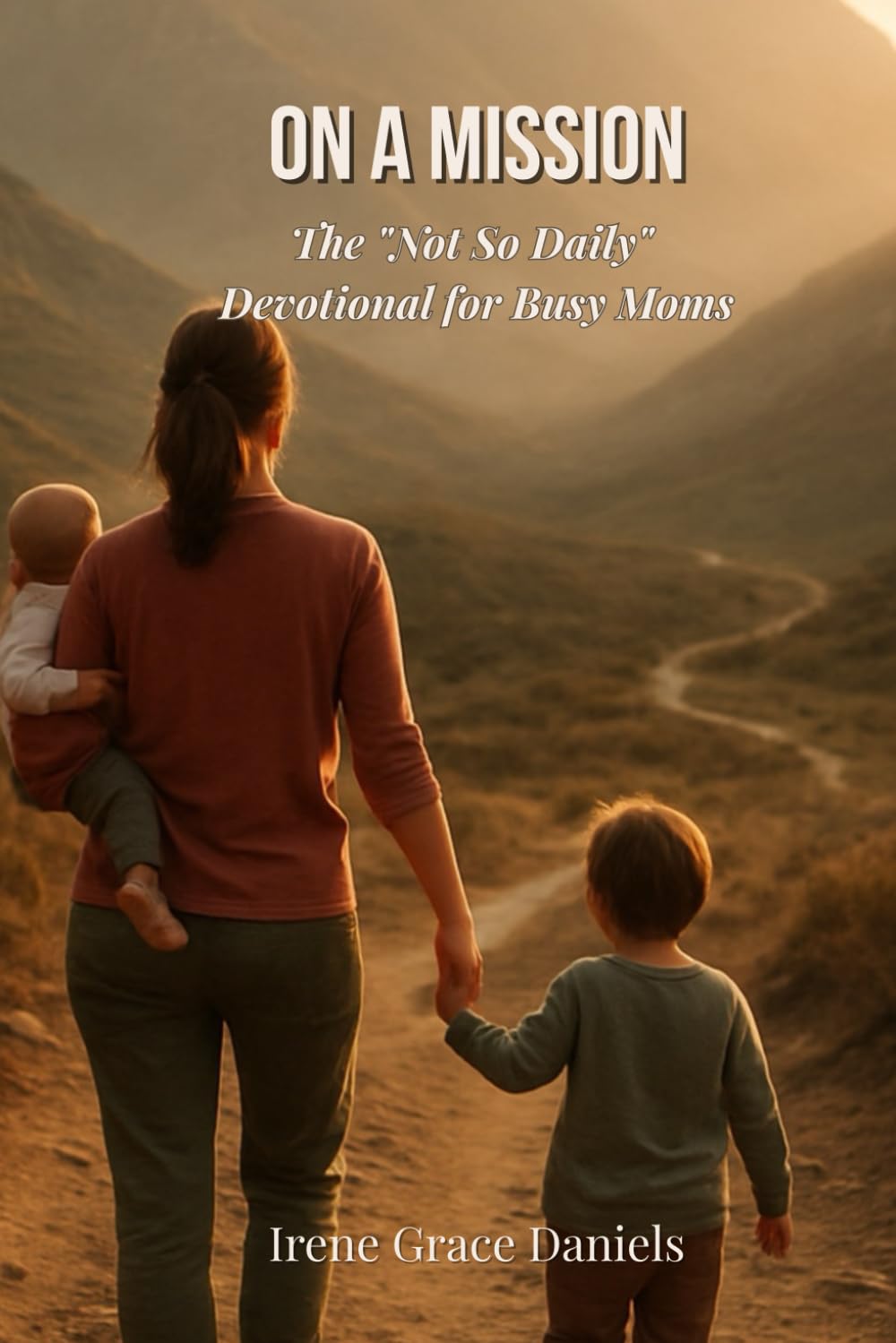 On A Mission: The "Not so Daily" Devotional for Busy Moms      Paperback – February 26, 2026