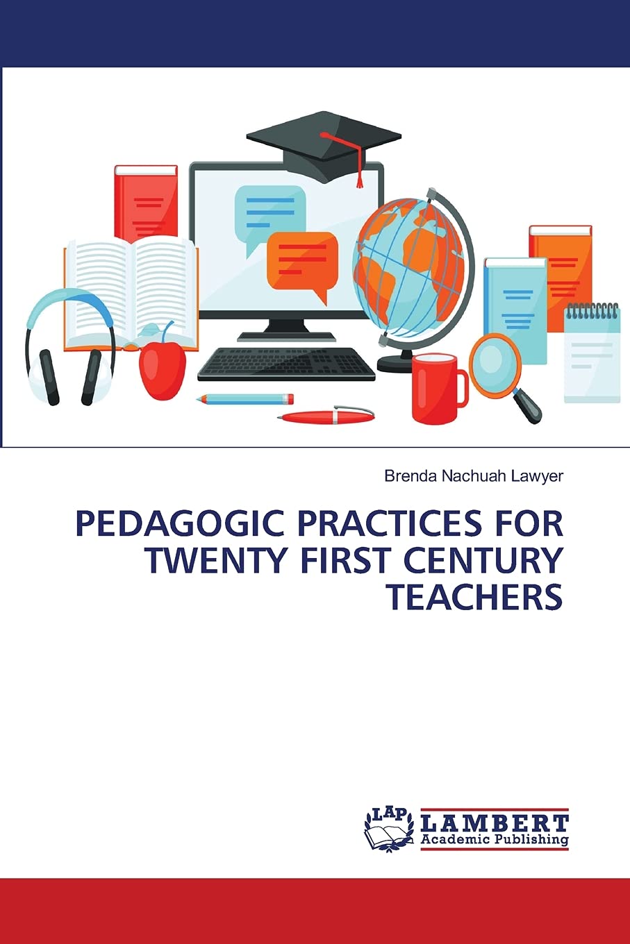 PEDAGOGIC PRACTICES FOR TWENTY FIRST CENTURY TEACHERS