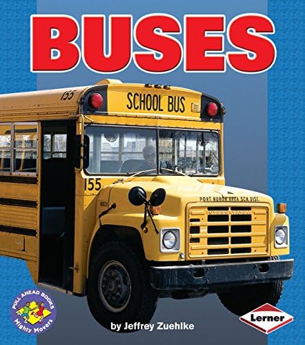 Buses (Pull Ahead Books โ Mighty Movers) Paperback โ August 1, 2004