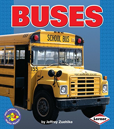 Buses (Pull Ahead Books β Mighty Movers) Paperback β August 1, 2004