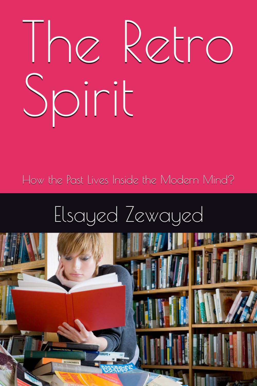 The Retro Spirit: How the Past Lives Inside the Modern Mind?