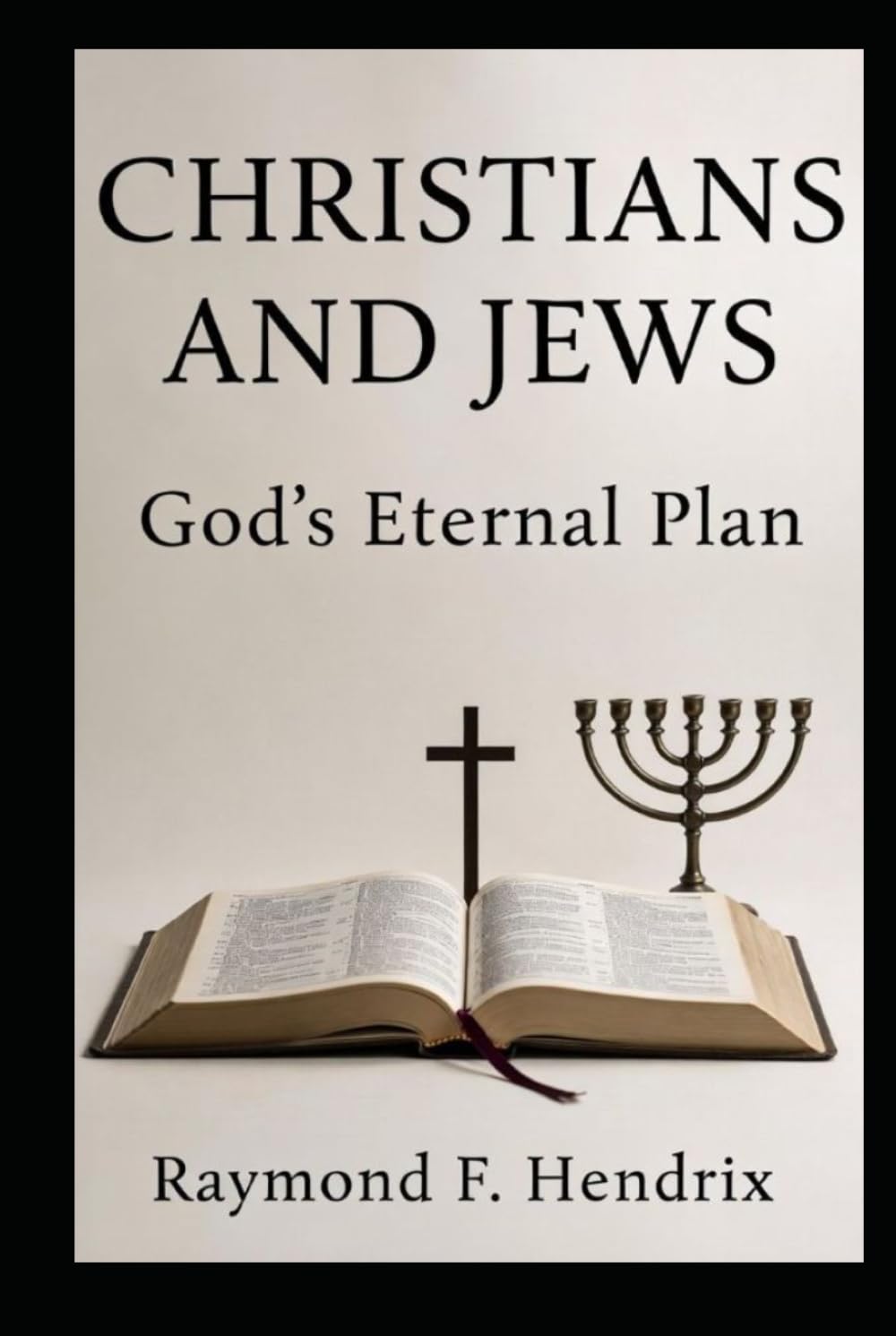 Christians and Jews: God's Eternal Plan