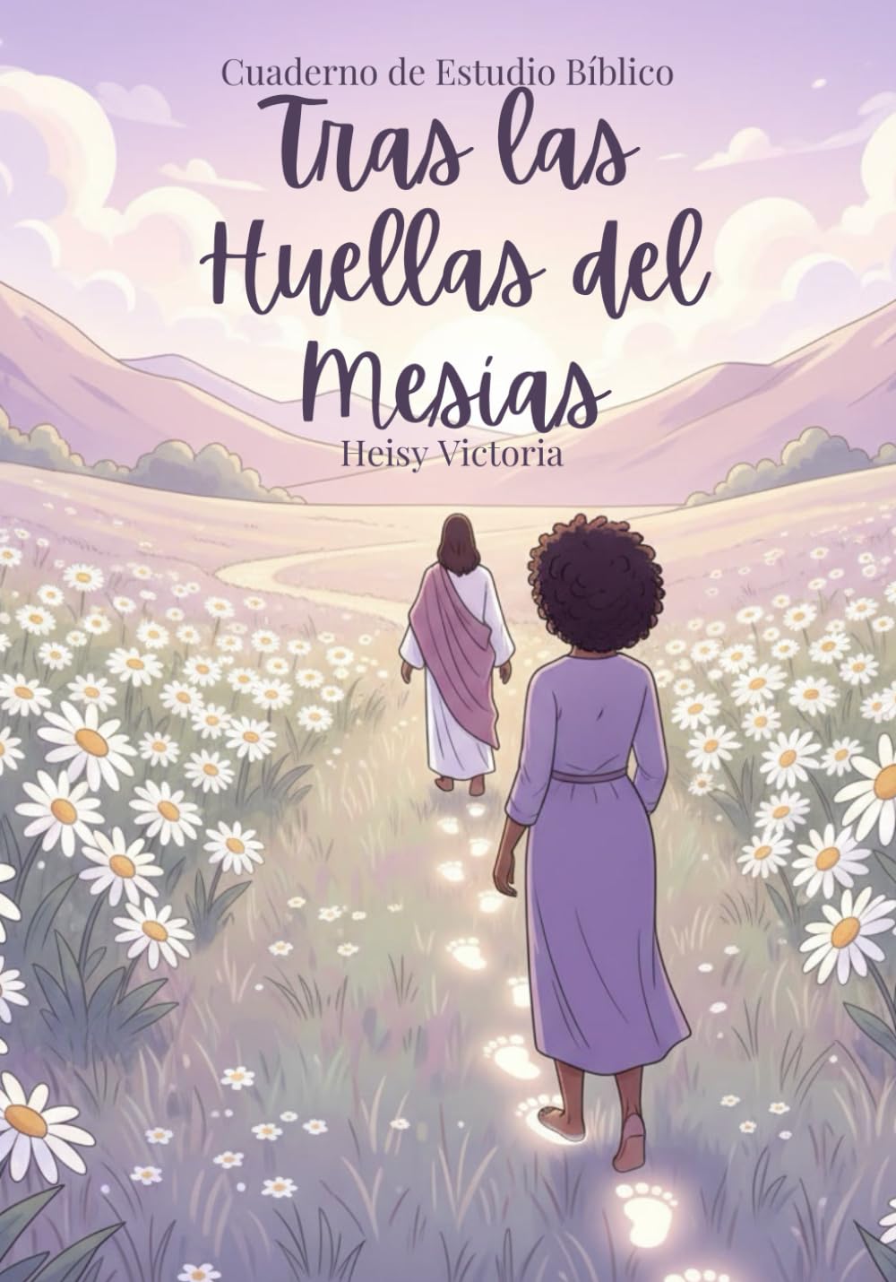 Tras las Huellas del Mesías: Cuaderno de Estudio Bíblico para Mujeres: Edición a Color