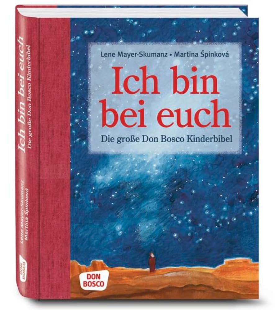 Ich bin bei euch: Die große Don Bosco Kinderbibel