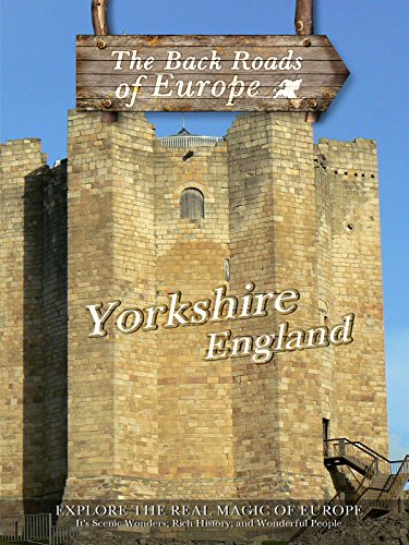 Back Roads of Europe - Yorkshire Engl