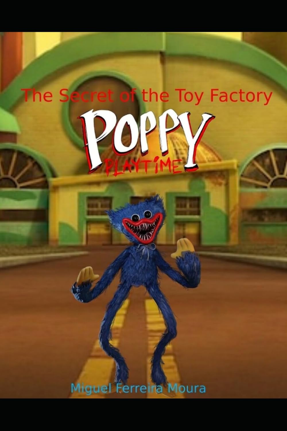 Poppy Playtime: The Secret of the Toy Factory (Fanbook)