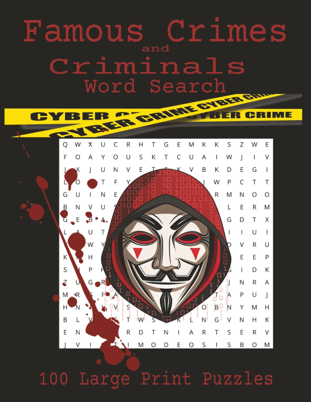 Famous Crimes and Criminals Word Search Puzzle Book: Word Searches With Large Print About Famous Crimes, Criminals, Cases, and More | 8.5x11, 136 ... Fun Occasions, and the Crime Enthusiast
