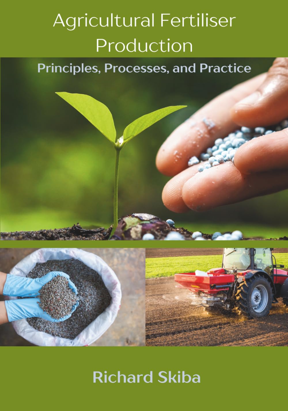 Agricultural Fertiliser Production: Principles, Processes, and Practice