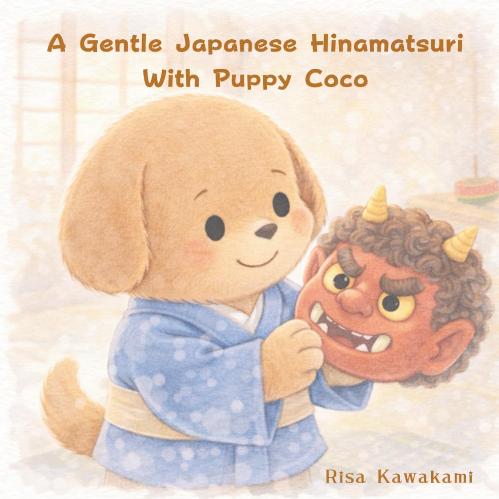 A Gentle Setsubun in Japan – with Coco the Puppy: A picture book to gently learn about Japanese culture