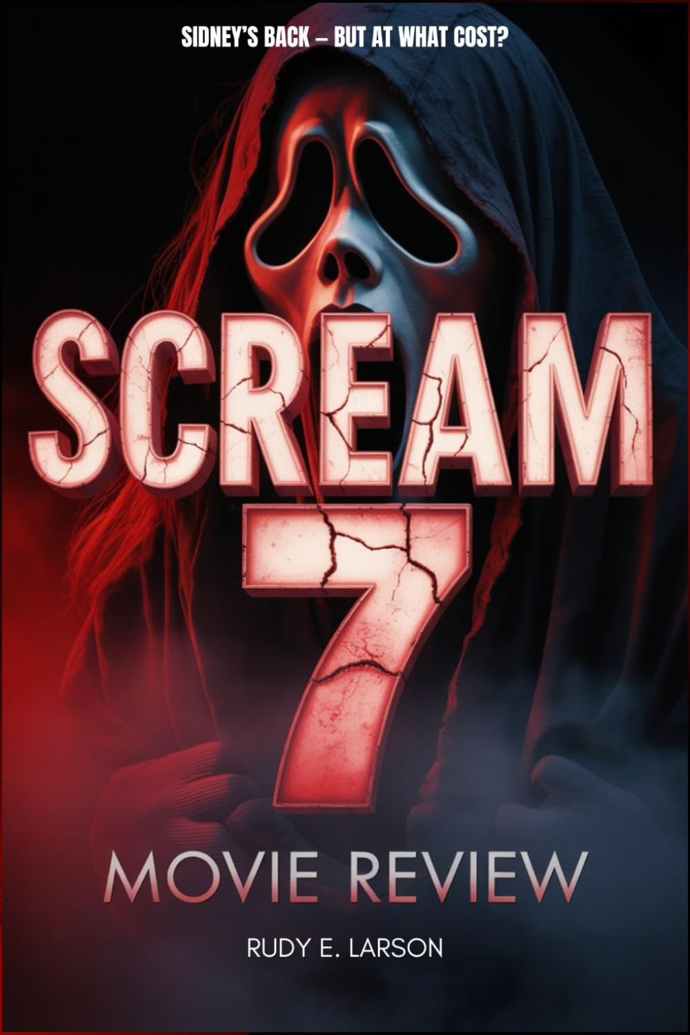 Scream 7 Movie Review: Sidney’s Back — But At What Cost? (Cinematic Deep Dives)
