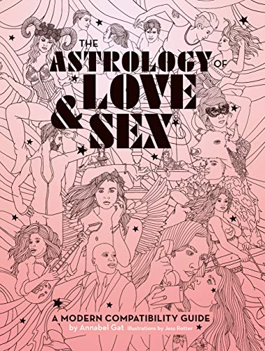Télécharger The Astrology of Love & Sex: A Modern Compatibility Guide (English Edition) livre En ligne