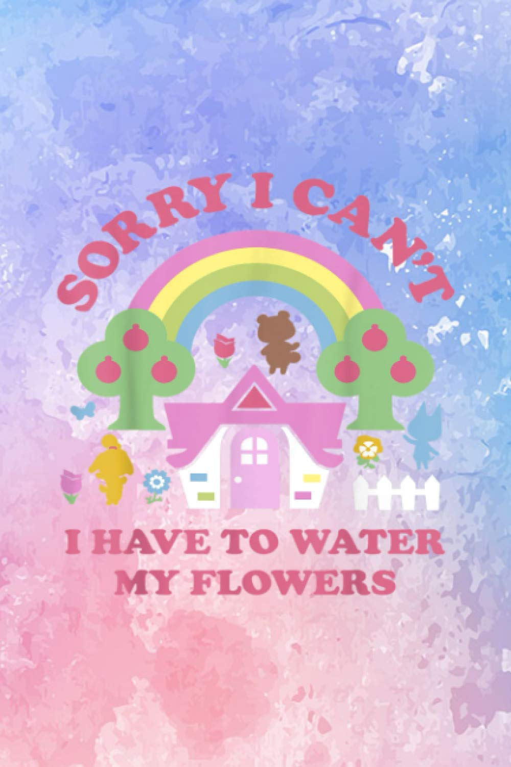 To Do List Notebook - Animal Crossing Sorry I Can't I Have To Water My Flowers