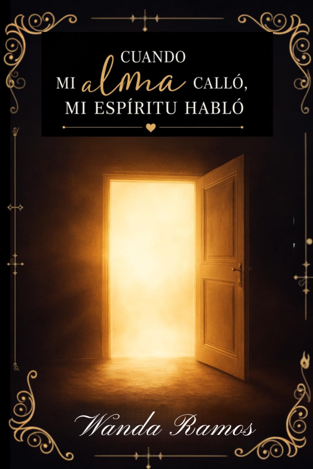 Cuando mi alma calló, mi espiritu habló