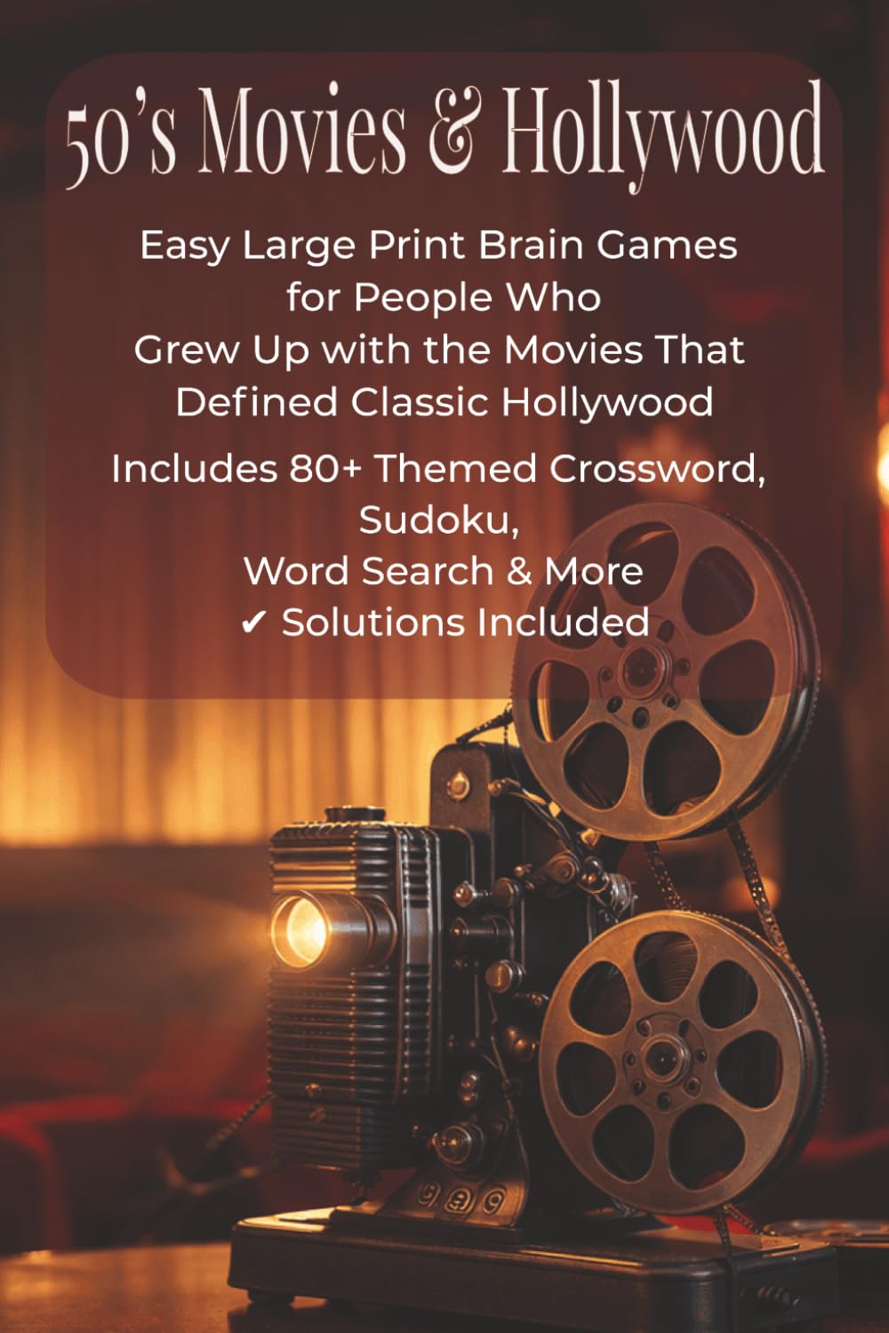 50s Movies & Hollywood: Easy Large Print Brain Games for People Who Grew Up with the Movies That Defined Classic Hollywood (The Puzzle Shed Large Print Series)